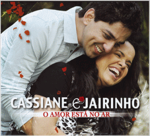 Cassiane e Jairinho - O Amor Está No Ar - 2011
